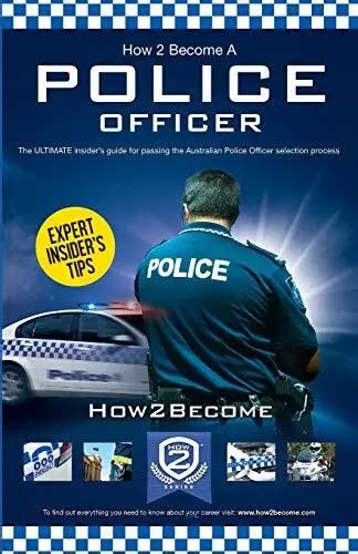 How To Become A Police Officer The Ultimate Insider S Guide For 1597