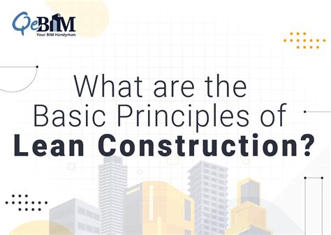 What Are The Basic Principles Of Lean Construction