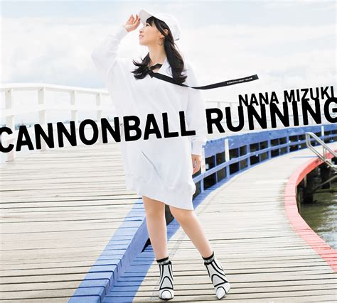 Nana Mizuki 13th Album Cannonball Running