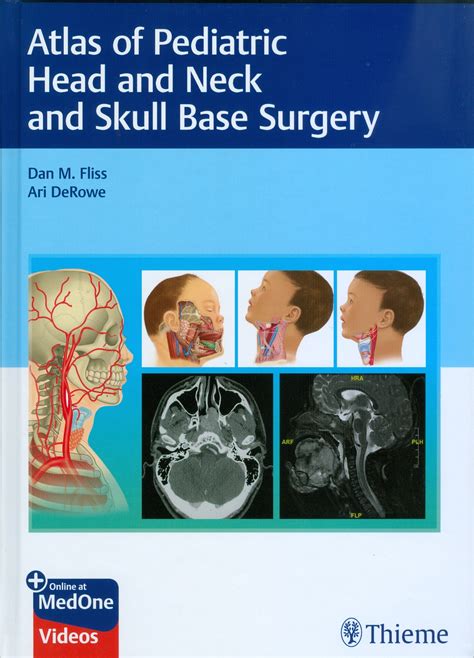 Atlas Of Pediatric Head And Neck And Skull Base Surgery The Journal