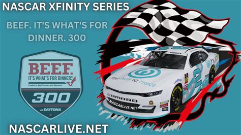 Nascar Xfinity Series Beef Its Whats For Dinner 300 Live Stream 2023 At