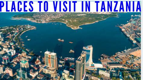 Best Places To Visit In Tanzania Things You Didnt Know About Tanzania