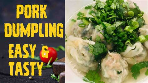 Pork Dumpling Easy And Tasty Youtube
