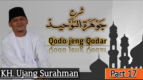 Kh Ujang Surahman Jauhar Tauhid Part Qodo Jeung Qodar Youtube