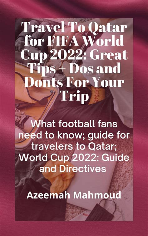 buy travel to qatar for fifa world cup 2022 great tips dos and donts for your trip what