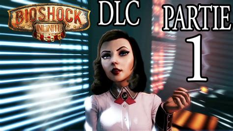 Bioshock Infinite Fr Dlc Burial At Sea Épisode 1 Partie 1 Retour A Rapture Youtube