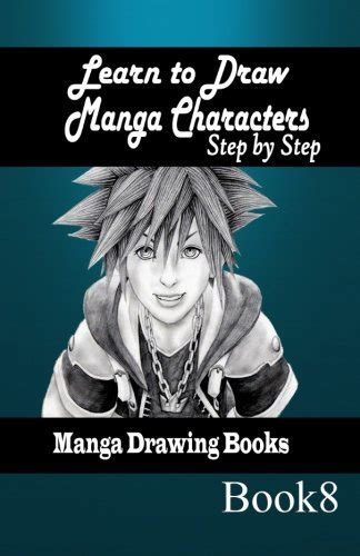 Learn To Draw Manga Characters Step By Step Book 8 Manga Drawing Books