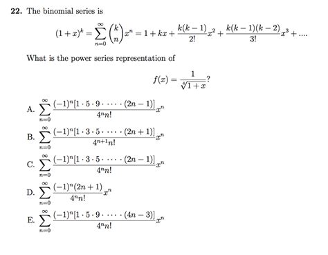 Solved The Binomial Series Is 1 X K Sigma Infinity N