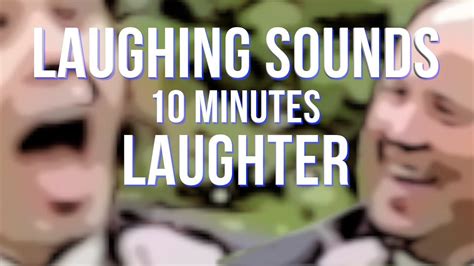 Laugh Track Laughing Sound Laughter Sound Effects 10 Minutes Youtube