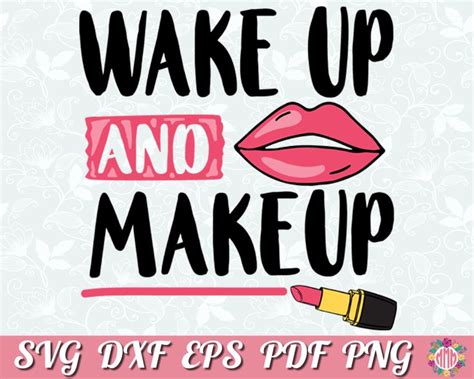 Wake Up And Makeup A Design Made By Monogramsmania Available On Etsy