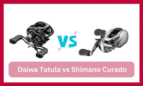 The Differences Between Daiwa Tatula Vs Shimano Curado Funcfish
