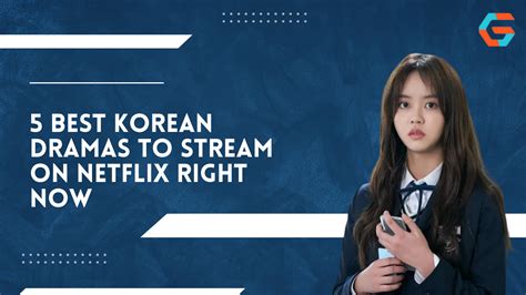 5 Best Korean Dramas To Stream On Netflix Right Now List Of Fans Most