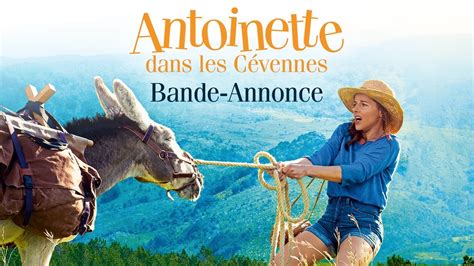 Antoinette dans les cévennes streaming. Bande annonce Antoinette dans les Cévennes - Journal de ...