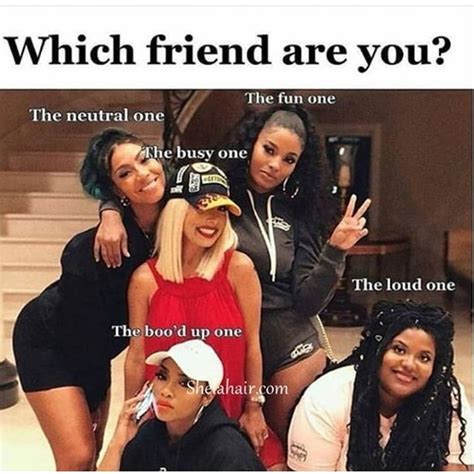 Which Friend Are You Squad Goals Funny Funny Best Friend Memes Bff