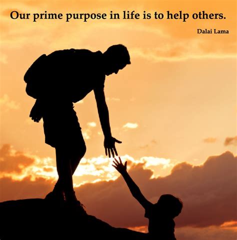 Our Prime Purpose In Life Is To Help Others Repinned By