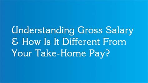 Understanding Gross Salary And How Is It Different From Your Take Home Pay