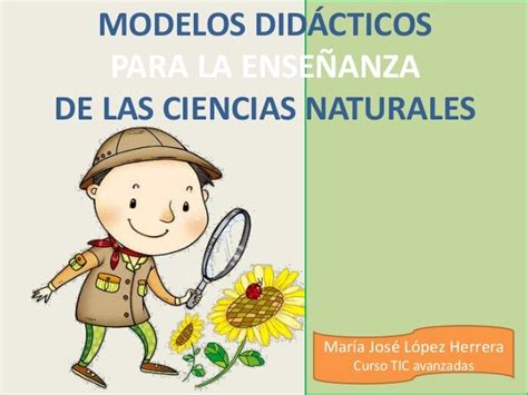 Modelos DidÁcticos Para La EnseÑanza De Las Ciencias Naturales