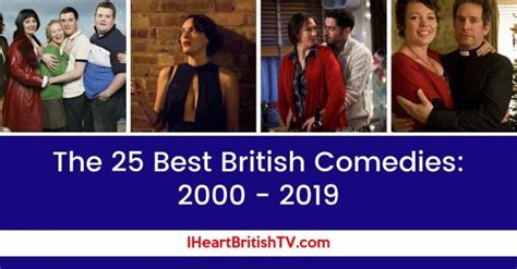 The 25 Best British Comedies From 2000 2019