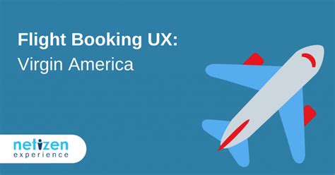Flight Booking Ux Virgin America Netizen Experience
