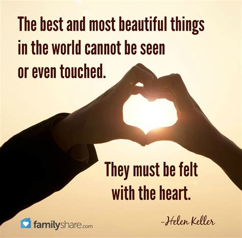 the best and most beautiful things in the world cannot be seen or even touched they must be