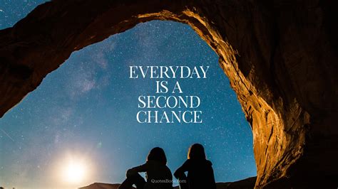 Everyday Is A Second Chance Quotesbook