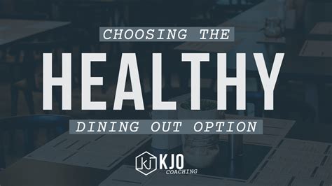 Choosing The Healthier Option When Dining Out