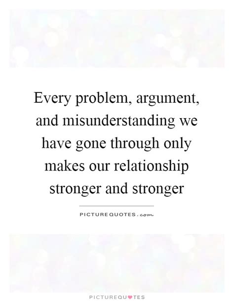 Every Problem Argument And Misunderstanding We Have Gone Picture
