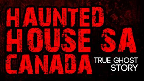 HAUNTED HOUSE SA CANADA | True Ghost Story | HILAKBOT TV - YouTube