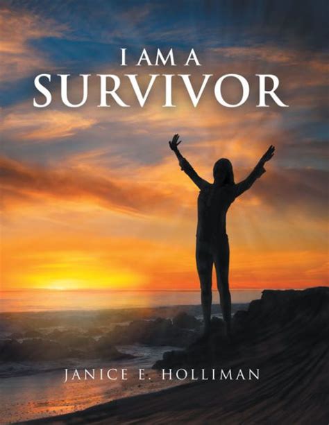 I Am A Survivor By Janice E Holliman Paperback Barnes And Noble