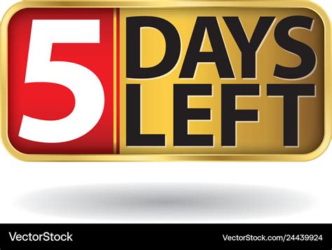 5 Days Left Gold Sign Royalty Free Vector Image