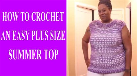 HOW TO CROCHET AN EASY PLUS SIZE SUMMER TOP Jackie1113 YouTube