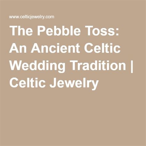 The Pebble Toss An Ancient Celtic Wedding Tradition Celtic Wedding