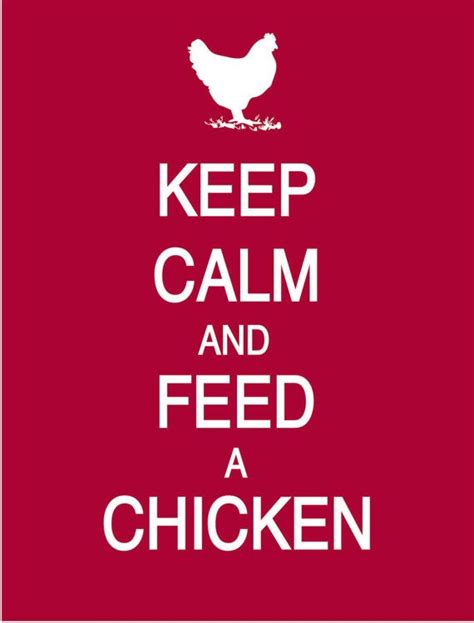 Keep Calm And Feed A Chicken Poster By Posterspersonalized On Etsy 17