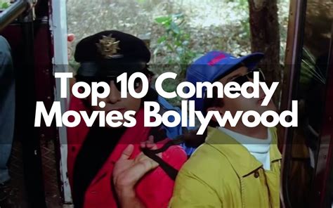 Top 10 Best Comedy Movies Bollywood Updated 2024