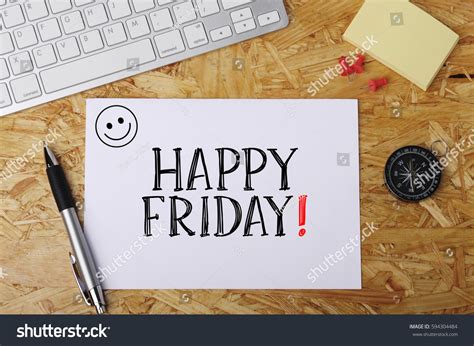 Happy Friday Word On Office Workplace Stock Photo 594304484 Shutterstock