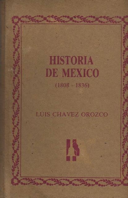 Historia De Mexico 1808 1836 Centro Cultural Y De Convenciones Tres