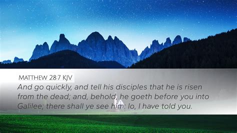 Matthew 287 Kjv Desktop Wallpaper And Go Quickly And Tell His