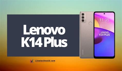 Lenovo K14 Plus Full Specifications And Price
