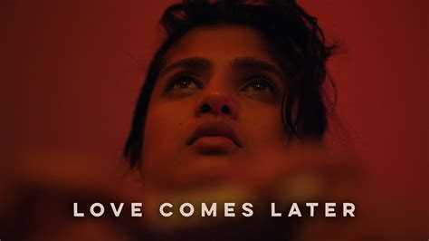 Watch Love Comes Later Cannes Film Festival Online Vimeo On Demand