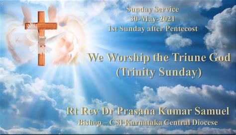 We Worship The Triune God Trinity Sunday Karnataka Central Diocese