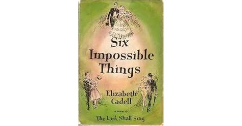 Six Impossible Things By Elizabeth Cadell