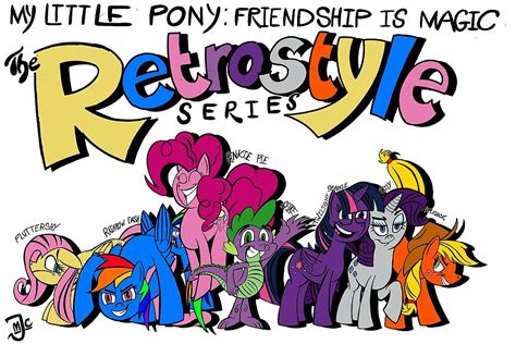 My Little Pony Friendship Is Magic The Retrostyle Series By Cooper31