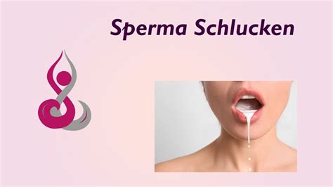 Sperma Schlucken Beim Oralsex Ein Lustvoller Und Manchmal Gesunder