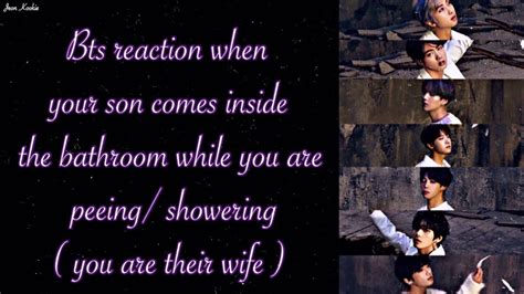 Bts Imagine [ Bts Reaction When Your Son Comes Inside The Bathroom While You Are Peeing