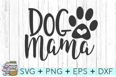Dog Mama SVG DXF PNG EPS Cutting Files (67727) | SVGs | Design Bundles
