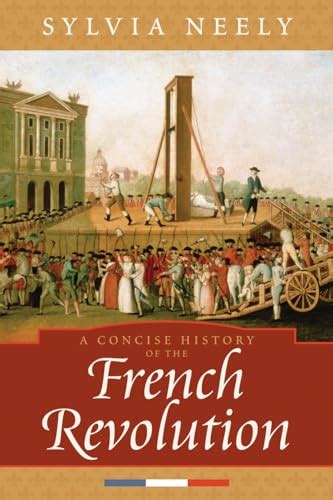 A Concise History Of The French Revolution Critical Issues In World