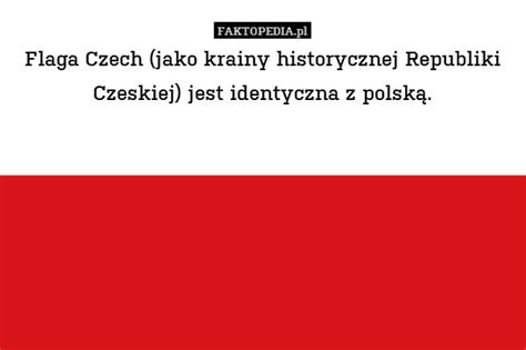 Historia flagi republiki czeskiej zaczyna się na długo przed założeniem nowoczesnego państwa w 1993 r., kiedy przyjęto dekret w sprawie podziału kraju na dwie części. Flaga Czech (jako krainy historycznej