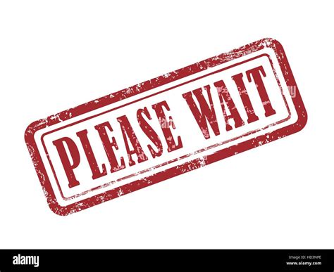 Please Wait Here Sign Stock Photos And Please Wait Here Sign Stock Images