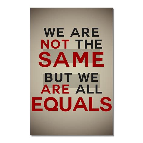 We Are Not The Same But Equals Poster 11 X 17 Etsy