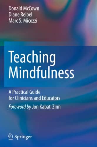 Teaching Mindfulness A Practical Guide For Clinicians And Educators
